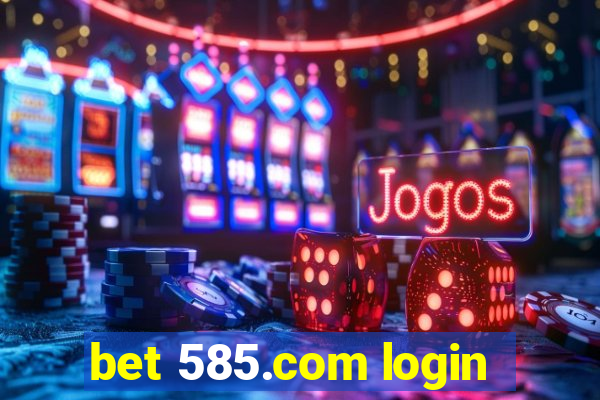 bet 585.com login